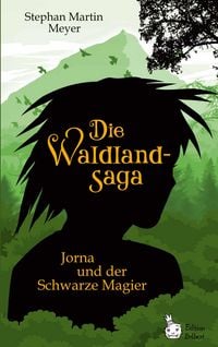 Produktbild: Die Waldlandsaga: Jorna und der Schwarze Magier