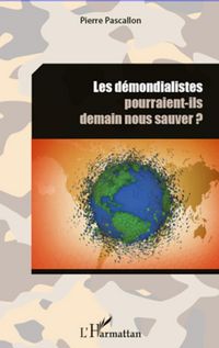 Produktbild: Les d&eacute;mondialistes pourraient-ils demain nous sauver ?