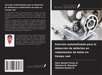 Produktbild: Soluci&oacute;n automatizada para la detecci&oacute;n de defectos en rodamientos de bolas en tiempo real