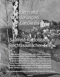 Bild vom Artikel Sagenhafte Wanderungen im Landkreis Saalfeld-Rudolstadt - Rechtssaalischer Teil vom Autor Alexander Blöthner