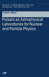 Produktbild: Pulsars as Astrophysical Laboratories for Nuclear and Particle Physics