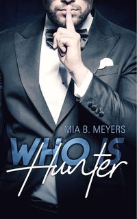 Bild vom Artikel Who is Hunter vom Autor Mia B. Meyers