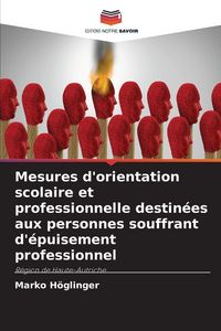 Produktbild: Mesures d'orientation scolaire et professionnelle destin&eacute;es aux personnes souffrant d'&eacute;puisement professionnel