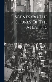Produktbild: Scenes On The Shores Of The Atlantic; Volume 2