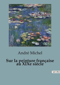 Produktbild: Sur la peinture fran&ccedil;aise au XIXe si&egrave;cle