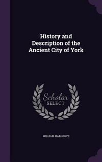 Produktbild: History and Description of the Ancient City of York