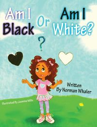 Produktbild: Am I Black or Am I White?