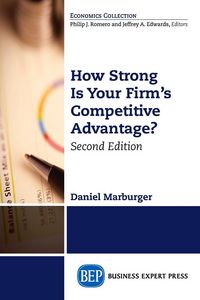 Produktbild: How Strong Is Your Firm's Competitive Advantage, Second Edition