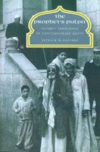 Produktbild: Gaffney, P: Prophet&prime;s Pulpit - Islamic Preaching in Co