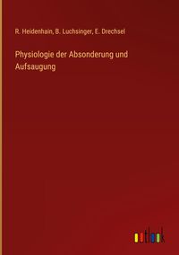 Produktbild: Physiologie der Absonderung und Aufsaugung