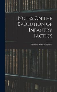 Produktbild: Notes On the Evolution of Infantry Tactics