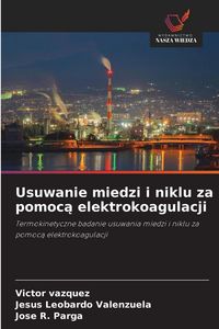 Produktbild: Usuwanie miedzi i niklu za pomoc&iquest; elektrokoagulacji