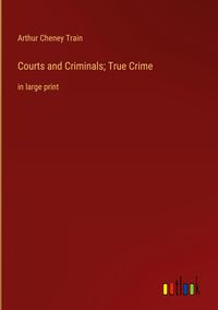 Produktbild: Courts and Criminals; True Crime