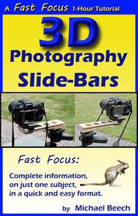 Produktbild: 3D Photography Slide-Bars, How to Make 3D Camera Slide-Bars and Twin-Cam Mounting Bars (Fast Focus Tutorials, #5)