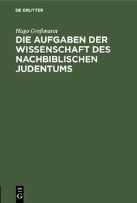 Produktbild: Die Aufgaben der Wissenschaft des nachbiblischen Judentums