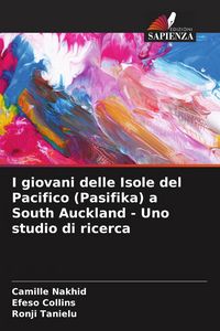 Produktbild: I giovani delle Isole del Pacifico (Pasifika) a South Auckland - Uno studio di ricerca