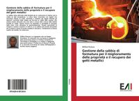 Produktbild: Gestione della sabbia di formatura per il miglioramento delle propriet&agrave; e il recupero dei getti metallici