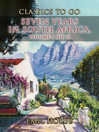 Produktbild: Seven Years in South Africa, Volume 1 (of 2)