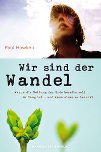 Bild vom Artikel Wir sind der Wandel vom Autor Paul Hawken