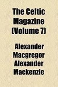 Produktbild: The Celtic Magazine (Volume 7)