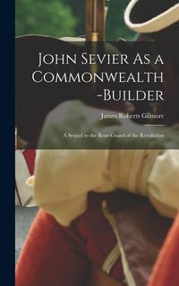 Produktbild: John Sevier As a Commonwealth-Builder
