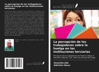 Produktbild: La percepci&oacute;n de los trabajadores sobre la huelga en las instituciones terciarias