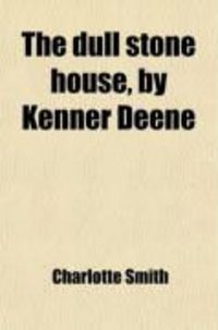 Produktbild: The Dull Stone House, by Kenner Deene