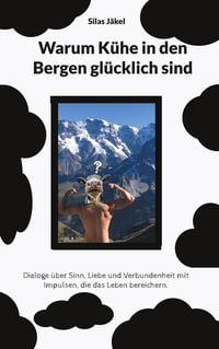 Produktbild: Warum K&uuml;he in den Bergen gl&uuml;cklich sind