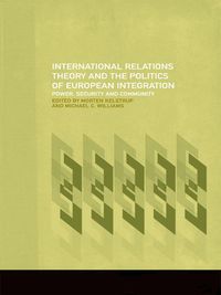 Produktbild: International Relations Theory and the Politics of European Integration