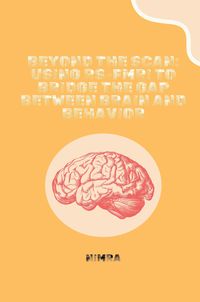 Produktbild: Beyond the Scan: Using rs-fMRI to Bridge the Gap Between Brain and Behavior