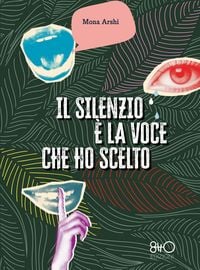 Produktbild: Il silenzio &egrave; la voce che ho scelto