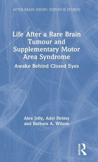 Produktbild: Life After a Rare Brain Tumour and Supplementary Motor Area Syndrome