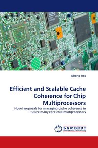 Produktbild: Efficient and Scalable Cache Coherence for Chip Multiprocessors