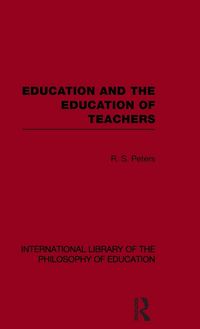 Produktbild: Education and the Education of Teachers (International Library of the Philosophy of Education volume 18)