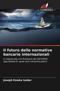 Produktbild: Il futuro delle normative bancarie internazionali
