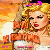 Produktbild: Erotik f&uuml;r's Ohr, Elsa May das versaute Cowgirl