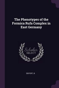 Produktbild: The Phenotypes of the Formica Rufa Complex in East Germany
