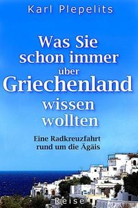 Produktbild: Was Sie schon immer &uuml;ber Griechenland wissen wollten