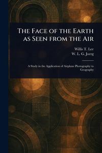 Produktbild: The Face of the Earth as Seen From the Air