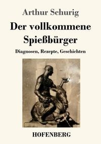 Produktbild: Der vollkommene Spie&szlig;b&uuml;rger