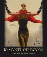 Produktbild: Io, Marcello Dudovich. La mia vita tra sogno e realt&agrave;