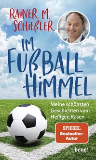 Bild vom Artikel Im Fußball-Himmel vom Autor Rainer M. Schiessler