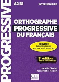 Produktbild: Orthographe progressive du francais - Niveau intermediaire (A2/B1) - Livre + Appli-web + Audio
