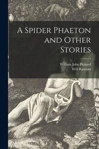 Produktbild: A Spider Phaeton and Other Stories