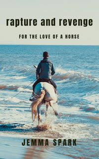 Produktbild: Rapture and Revenge: For The Love of a Horse