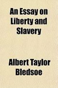 Produktbild: An Essay on Liberty and Slavery