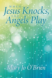 Produktbild: When Jesus Knocks, the Angels Play