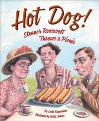 Produktbild: Hot Dog! Eleanor Roosevelt Throws a Picnic