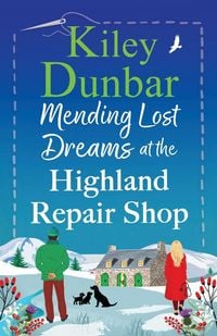 Produktbild: Mending Lost Dreams at the Highland Repair Shop