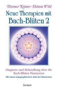 Bild vom Artikel Neue Therapien mit Bach-Blüten 2 vom Autor Dietmar Krämer